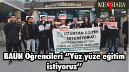 BAÜN Öğrencileri ‘’Yüz yüze eğitim istiyoruz’’