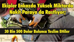 Ekipler Enkazda Yüksek Miktarda Nakit Paraya da Rastlıyor; 30 Bin 500 Dolar Bulunca Teslim Ettiler