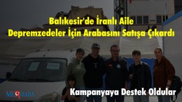Balıkesir'de İranlı Aile Depremzedeler İçin Arabasını Satışa Çıkardı