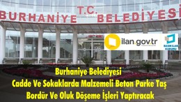 Burhaniye Belediyesi Cadde Ve Sokaklarda Malzemeli Beton Parke Taş, Bordür Ve Oluk Döşeme İşleri Yaptıracak