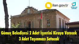 Gömeç Belediyesi 2 Adet İşyerini Kiraya Verecek ve 3 Adet Taşınmazı Satacak