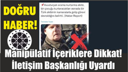 Manipülatif İçeriklere Dikkat! İletişim Başkanlığı Uyardı
