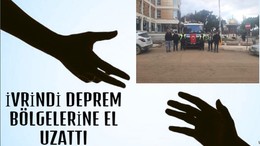 İVRİNDİ DEPREM BÖLGELERİNE EL UZATTI