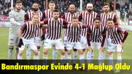 Bandırmaspor Evinde Denizlispor’a Mağlup Oldu