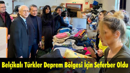 Belçikalı Türkler Deprem Bölgesi İçin Seferber Oldu