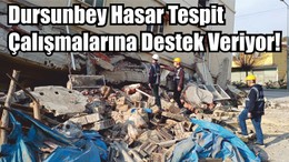 Dursunbey Hasar Tespit Çalışmalarına Destek Veriyor!