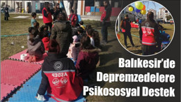 Balıkesir’de Depremzedelere Psikososyal Destek