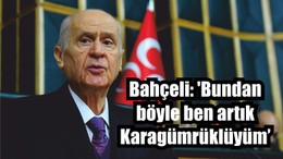 Bahçeli: 'Bundan böyle ben artık Karagümrüklüyüm'
