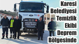 Karesi Belediyesi Temizlik Ekibi Deprem Bölgesinde