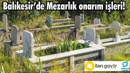 Balıkesir’de Mezarlık onarım işleri yapılacak