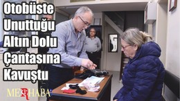 Otobüste Unuttuğu Altın Dolu Çantasına Kavuştu