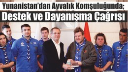 Yunanistan’dan Ayvalık Komşuluğunda; Destek ve Dayanışma Çağrısı