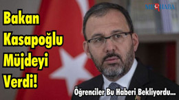 Bakan Kasapoğlu Müjdeyi Verdi!