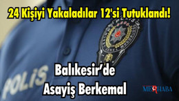 Balıkesir’de Asayiş Berkemal