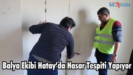 Balya Ekibi Hatay’da Hasar Tespiti Yapıyor