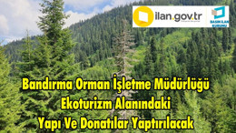 Bandırma Orman İşletme Müdürlüğü Arazi Hazırlığı Hizmeti Alacak