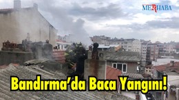 Bandırma’da Baca Yangını!