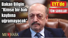 Bakan Bilgin: ‘’Kimse bir hak kaybına uğramayacak"
