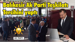 Balıkesir Ak Parti Teşkilatı Tercihini yaptı