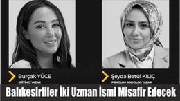 Balıkesirliler Bugün İki Uzman İsmi Misafir Edecek