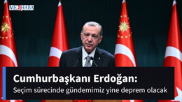 CB Erdoğan: Seçim sürecinde gündemimiz yine deprem olacak