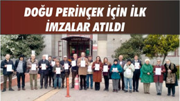 DOĞU PERİNÇEK İÇİN İLK İMZALAR ATILDI
