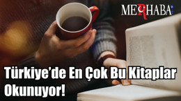 Türkiye’de En Çok Bu Kitaplar Okunuyor!