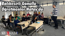 Balıkesirli Gönüllü Öğretmenler Hatay'da
