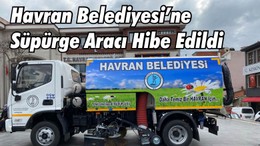 Havran Belediyesi’ne Süpürge Aracı Hibe Edildi