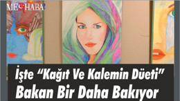 İşte “Kağıt Ve Kalemin Düeti” Bakan Bir Daha Bakıyor
