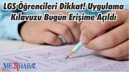 LGS Öğrencileri Dikkat! Uygulama Kılavuzu Bugün Erişime Açıldı