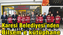 Karesi Belediyesi’nden Bilsem’e kütüphane