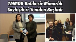 TMMOB Balıkesir Mimarlık Söyleşileri Yeniden Başladı