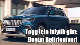 Togg için büyük gün: Bugün Belirleniyor!