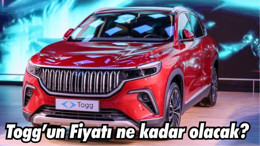 Togg’un Fiyatı ne kadar olacak?