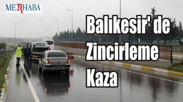 Balıkesir' de Zincirleme Kaza