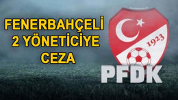 Fenerbahçeli yöneticilere ceza