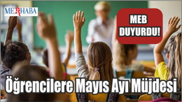 Öğrencilere Mayıs Ayı Müjdesi