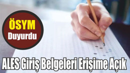 ÖSYM Duyurdu: ALES Giriş Belgeleri Erişime Açık