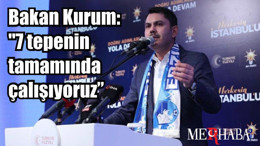 Bakan Kurum: "7 tepenin tamamında çalışıyoruz"