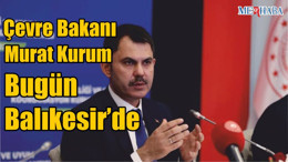 Çevre Bakanı Balıkesir' de