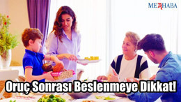 Oruç Sonrası Beslenmeye Dikkat