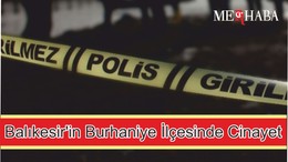 Balıkesir'in Burhaniye İlçesinde Cinayet