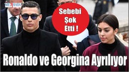 Ronaldo ve Georgina Ayrılıyor