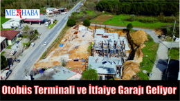 Otobüs Terminali ve İtfaiye Garajı Geliyor