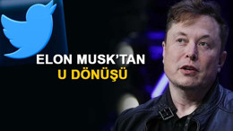Elon Musk'tan U dönüşü!
