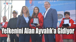 Yelkenini Alan Ayvalık'a Gidiyor