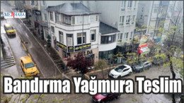 Bandırma Yağmura Teslim