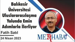 Balıkesir Üniversitesi Uluslararasılaşma Yolunda Emin Adımlarla İlerliyor