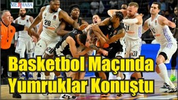 Basketbol Maçında Yumruklar Konuştu